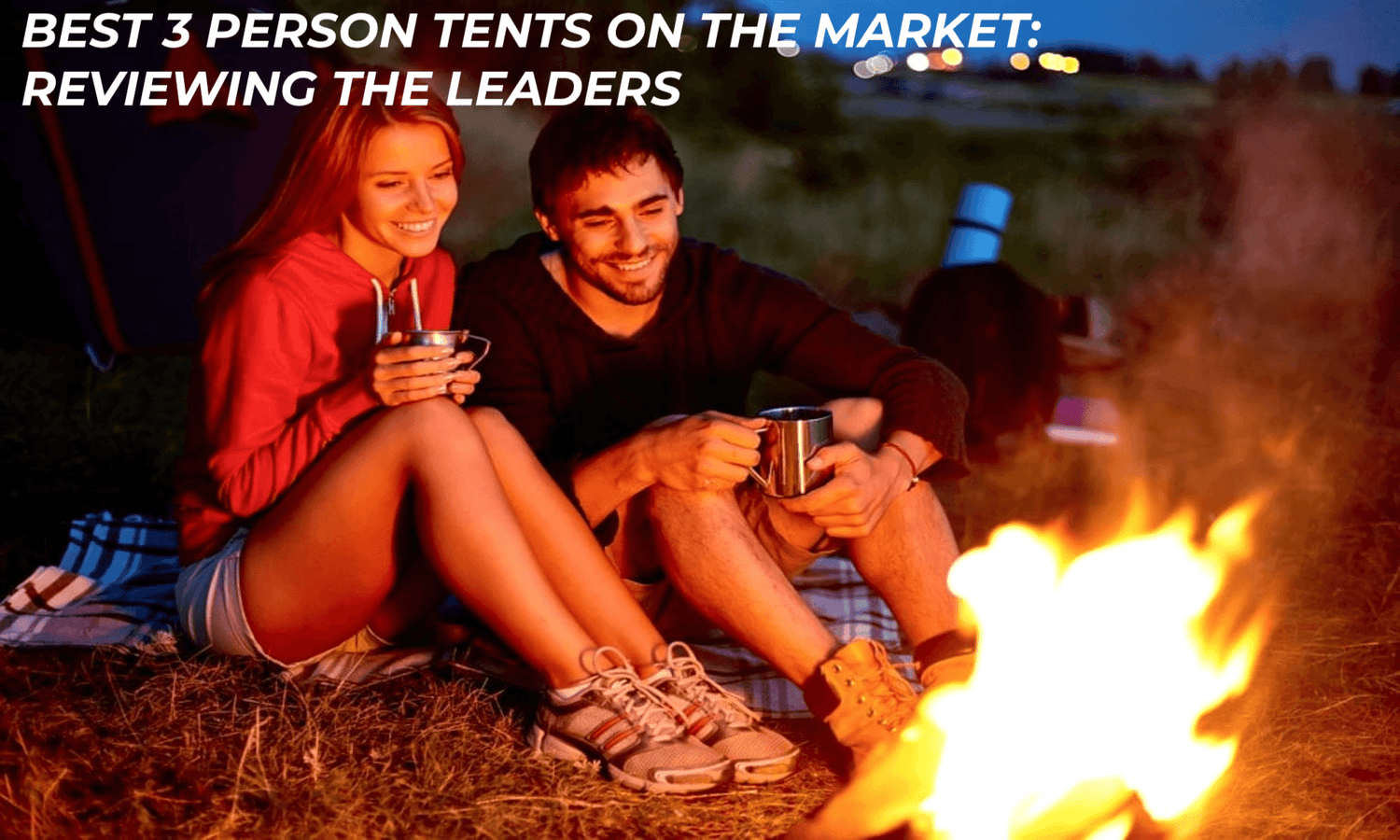 Best 3 person tent options on the market: reviewing the leaders..