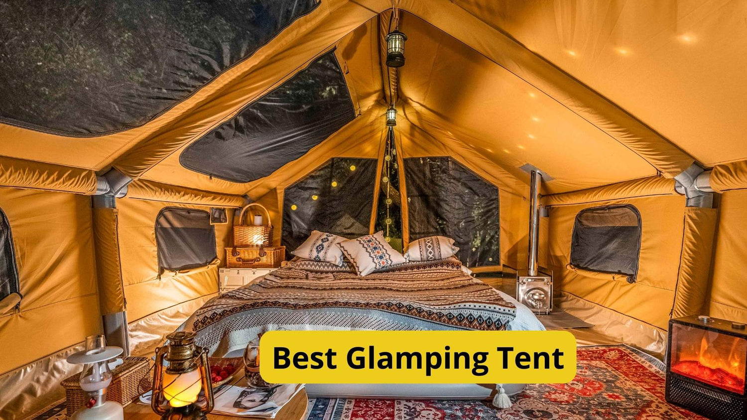 Best Glamping Tent. The Complete Guide to Luxury Camping
