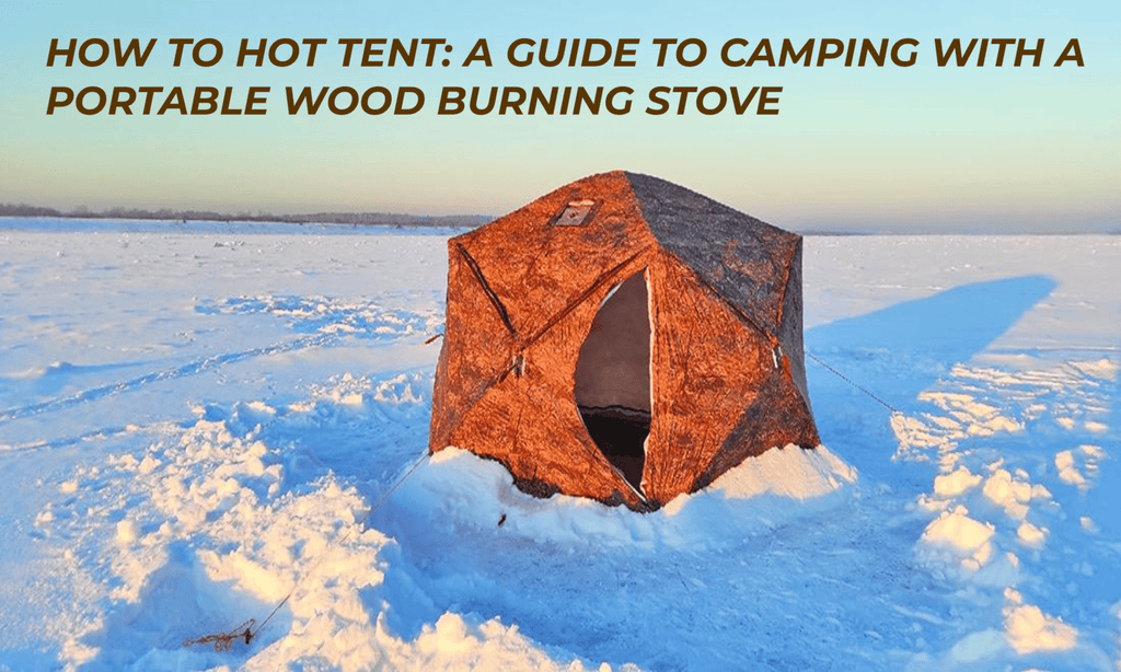 A Guide To Camping With A Portable Wood Burning Stove