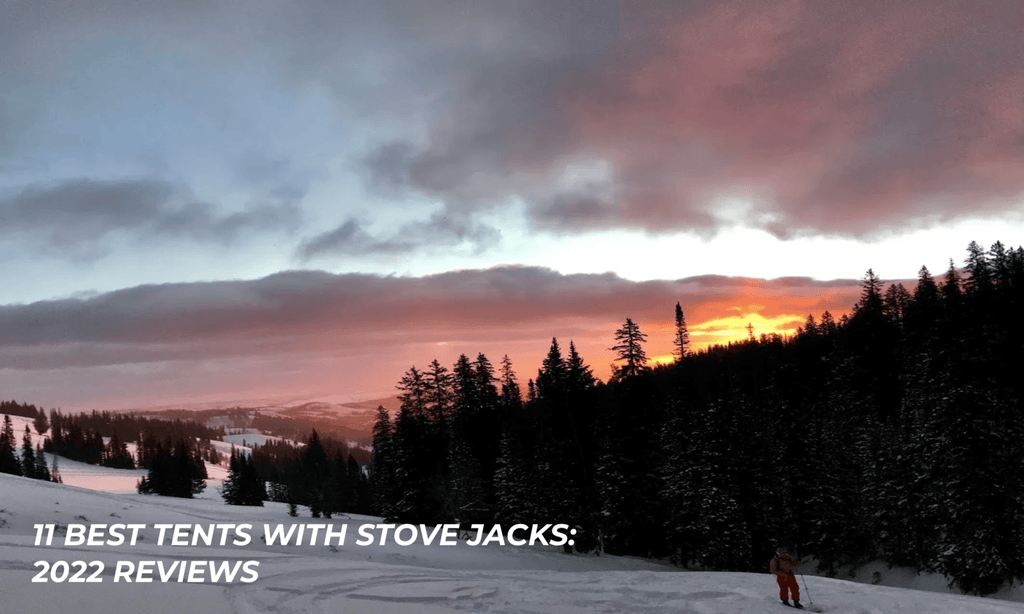 11 Best Tents With Stove Jack: 2022 Reviews