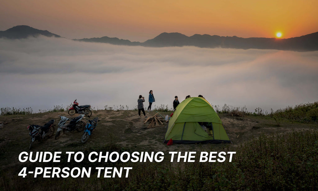 Guide to choosing the best 4-person tent