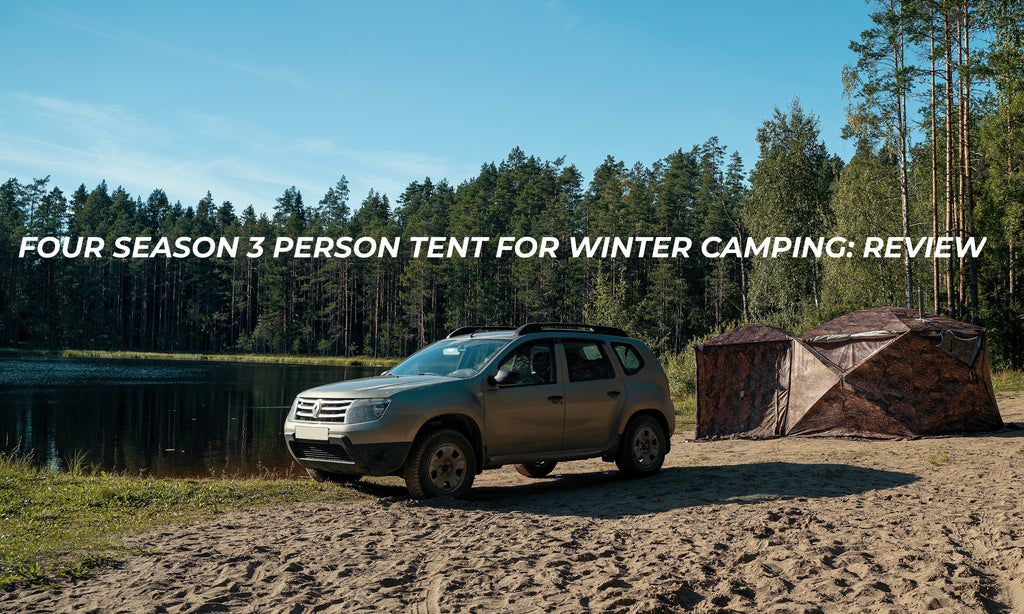 Four season 3 person tent for winter camping: review