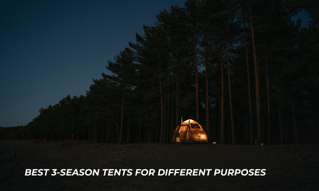 Best 3 season tents for different purposes