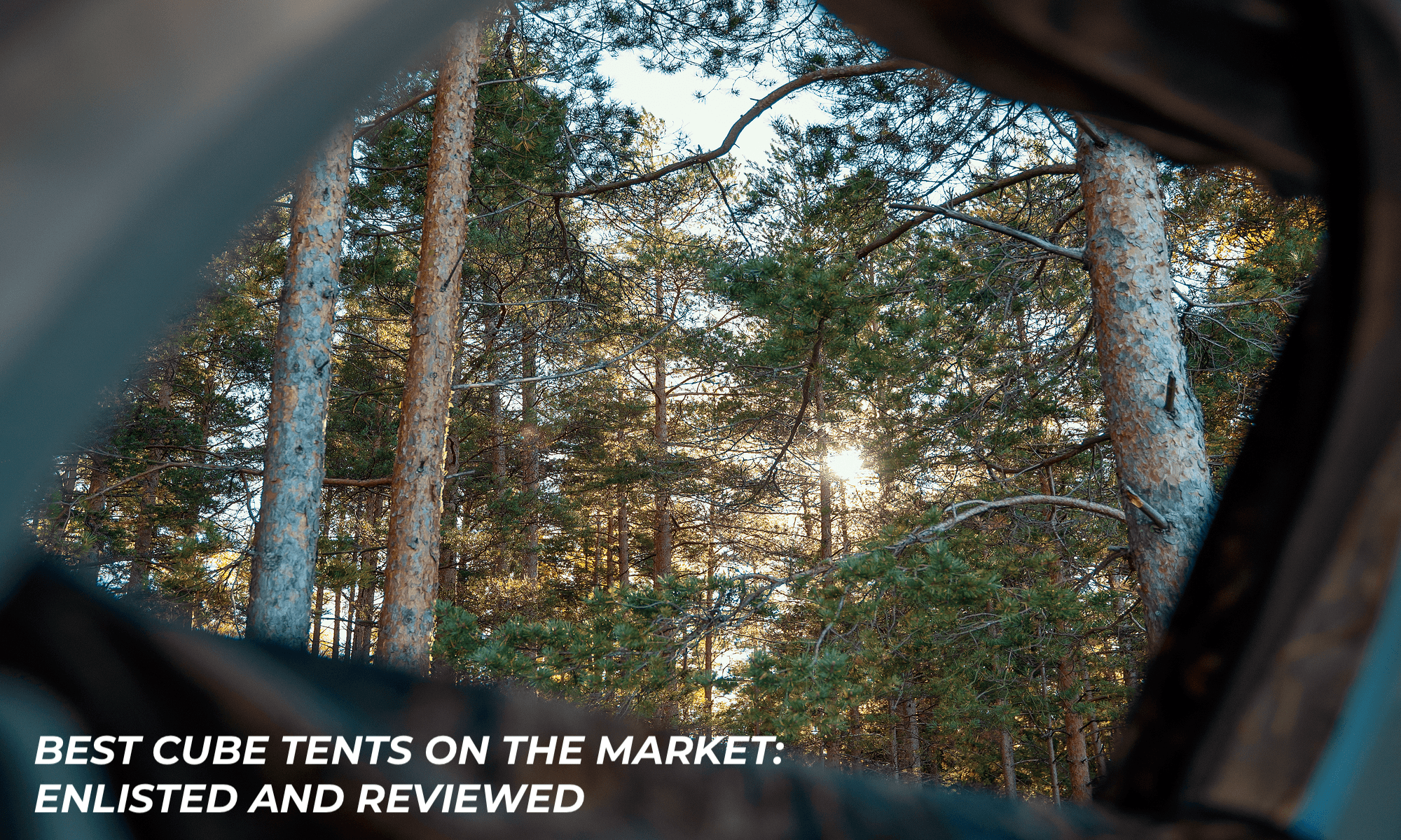 Best Cube Tents for Camping | Top Rated Cube Shelters | RBM Outdoors