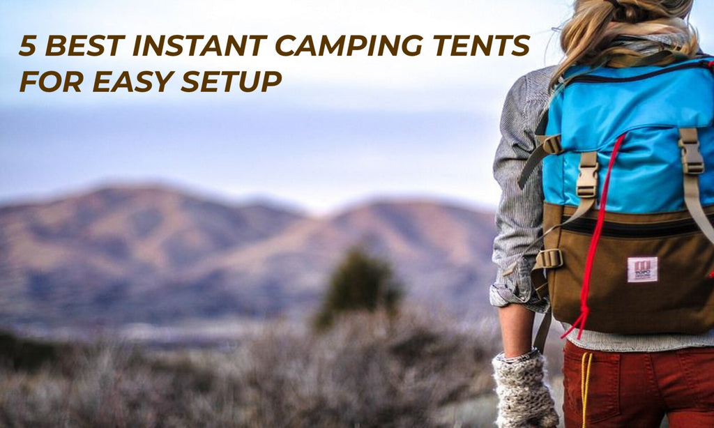 5 Best Instant Camping Tents For Easy Setup