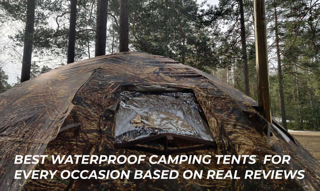 Best Waterproof Camping Tents for Every Occasion Based on Real Reviews
