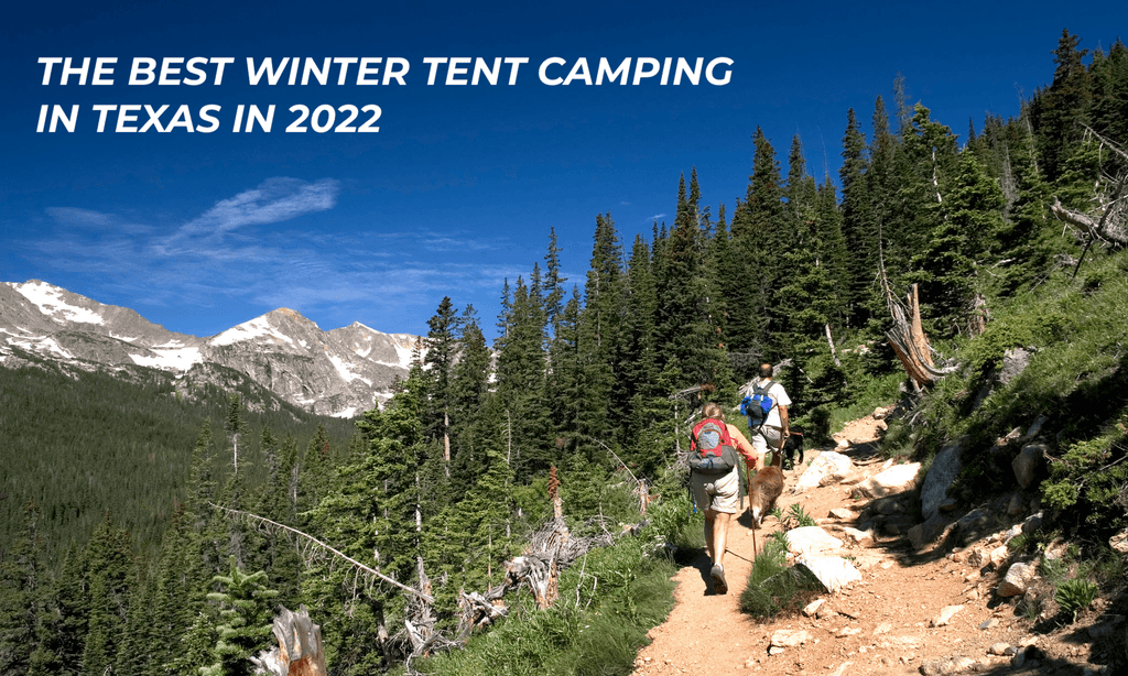 Best winter tent camping in Texas in 2022