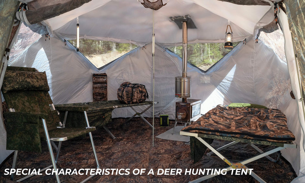 Special characteristics of a deer hunting tent