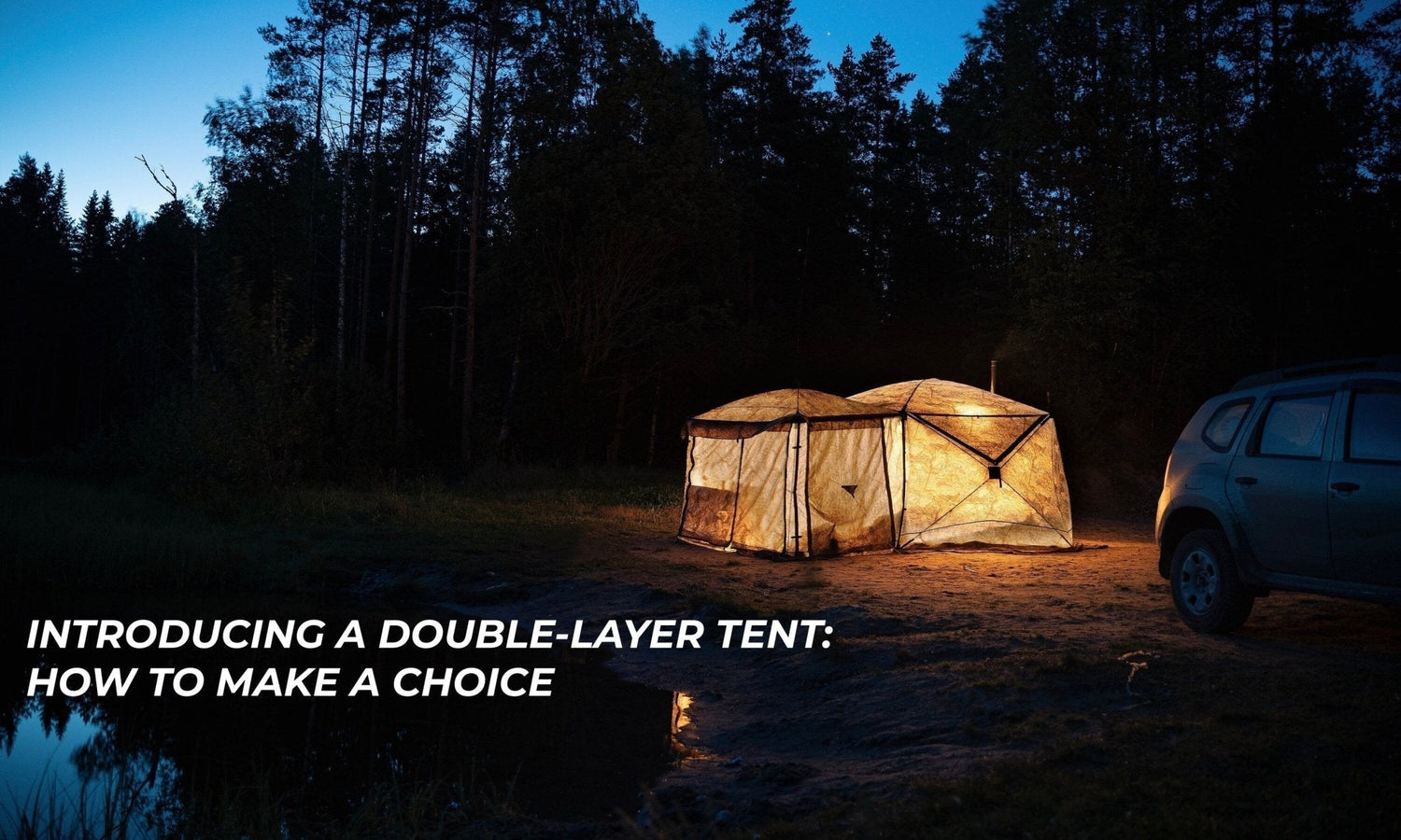 Introducing a double-layer tent: 1-2 person options..