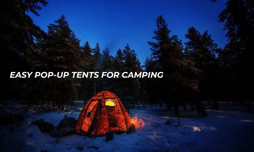 Easy pop-up tents for camping