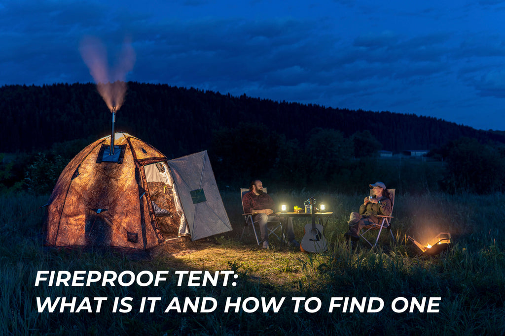 Fireproof Tent: What Is It and How To Find One?