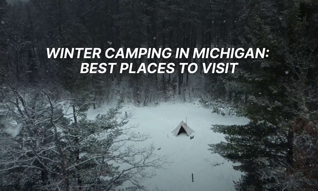 Winter Camping in Michigan: Best Places to Visit