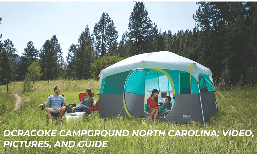 Ocracoke Campground – The Best Place for Your Camping in North Carolina | Video, Pictures, and Guide