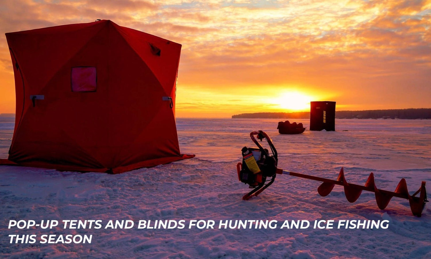 Pop-up tents and blinds for hunting and ice fishing this season..