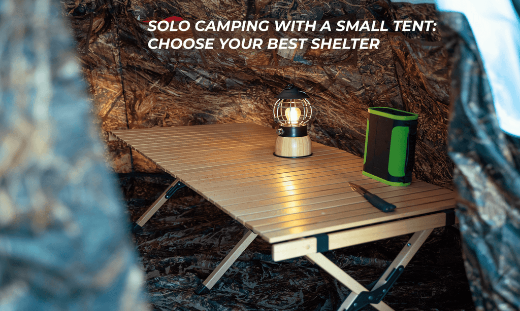 Solo camping with a small tent: choose your best shelter