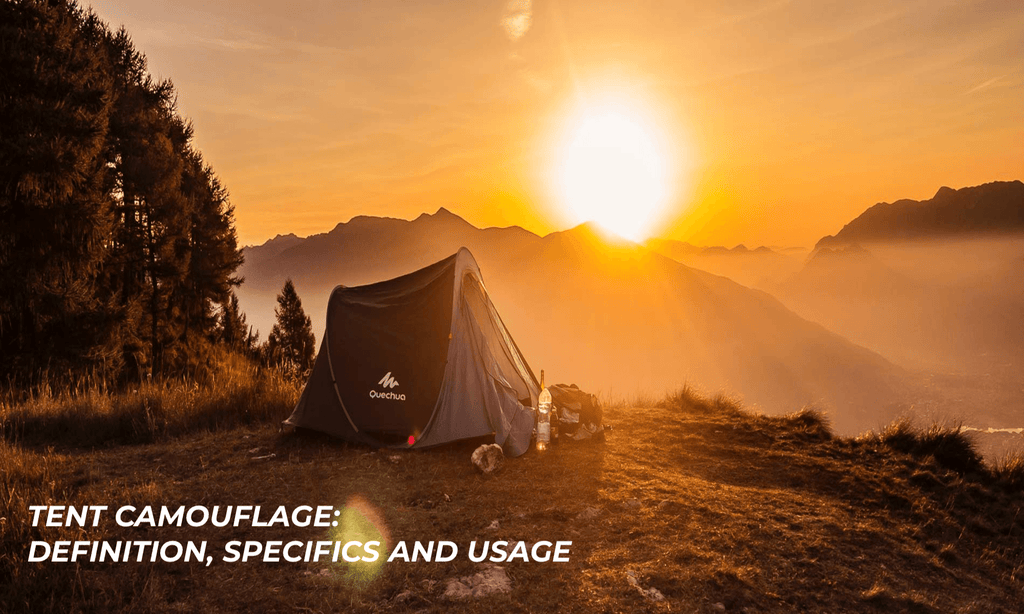Tent camouflage: definition, specifics and usage