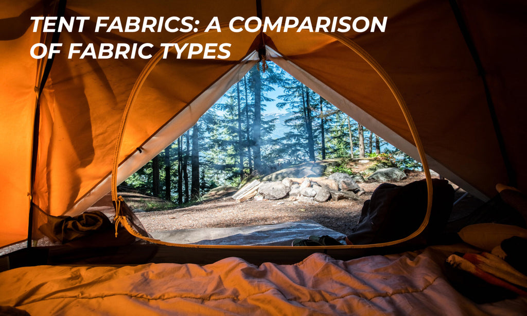 Tent Fabrics: A Comparison of Fabric Types