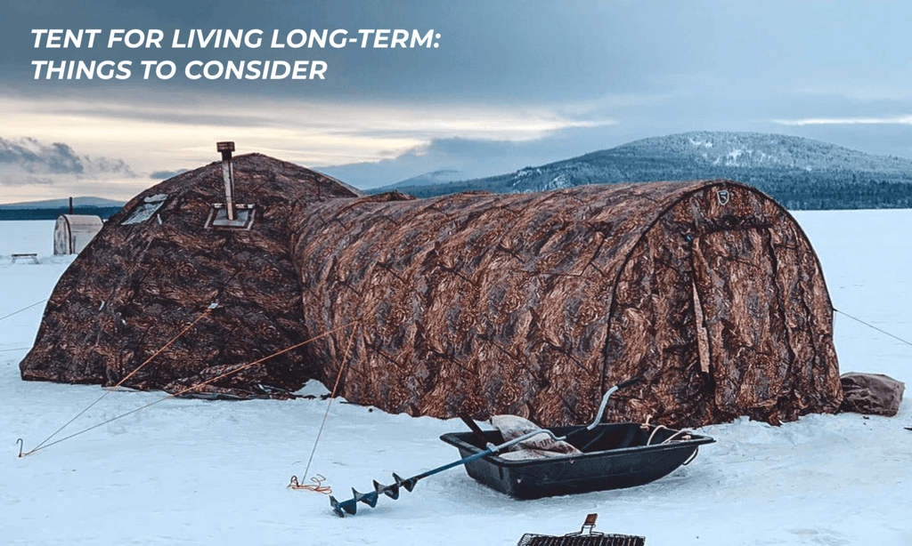 Tent for living long-term: things to consider