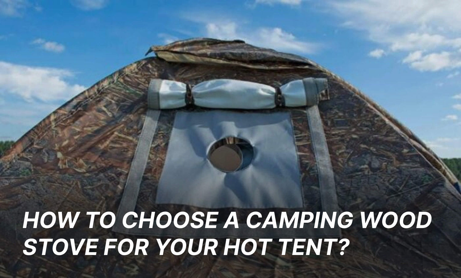 How to сhoose а саmping wood stove for your hot tent?